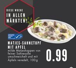 EDEKA Bochum - Matjes-Sahnetopf mit Apfel Angebot im Prospekt Matjes-Sahnetopf mit Apfel bei EDEKA im Bochum Prospekt für 0,99 €