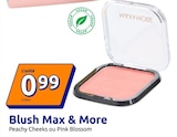 Blush - Max & More à 0,99 € dans le catalogue Action