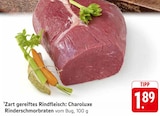 Aktuelles Charoluxe Rinderschmorbraten Angebot bei E center in Reutlingen ab 1,89 €