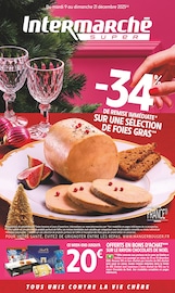 Catalogue Intermarché Super à Fatines cette semaine, valable du 09/12/2025 au 21/12/2025 Prospectus Intermarché Super à Fatines, "-34% DE REMISE IMMÉDIATE SUR UNE SÉLECTION DE FOIES GRAS", 48 pages de promos valables du 09/12/2025 au 21/12/2025