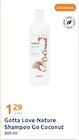 Shampoo Go Coconut Angebote von Gotta Love Nature bei Action Sindelfingen für 1,29 €