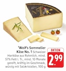 Sommelier Käse No. 1 Angebote von Wolf’s bei E center Reutlingen für 2,99 €