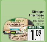 Körniger Frischkäse von Edeka Bio im aktuellen EDEKA Prospekt für 1,09 €