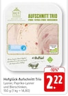 EDEKA Kruchten - Aufschnitt Trio Angebot im Prospekt Aufschnitt Trio bei EDEKA im Kruchten Prospekt für 2,22 €