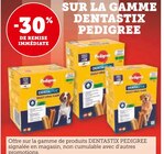-30% de remise immédiate sur la gamme DENTASTIX PEDIGREE à U Express dans La Pallice
