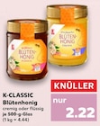 Blütenhonig Angebote von K-CLASSIC bei Kaufland Gelsenkirchen für 2,22 €