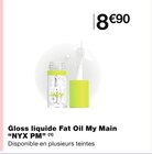 Gloss liquide Fat Oil My Main - NYX PM en promo chez Monoprix Mulhouse à 8,90 €