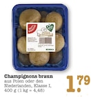 Champignons braun Angebote von EDEKA bei E center Ludwigshafen für 1,79 €
