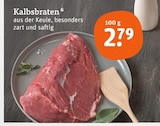 Aktuelles Kalbsbraten Angebot bei tegut in Kassel ab 2,79 €