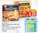 Pizza Tradizionale von Dr. Oetker für 1,99 € bei E center im Angebot Pizza Tradizionale von Dr. Oetker im aktuellen E center Prospekt