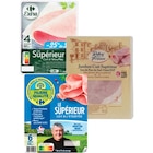 SUR TOUS LES JAMBONS CUITS SUPÉRIEURS (HORS BIO) - CARREFOUR en promo chez Carrefour SUR TOUS LES JAMBONS CUITS SUPÉRIEURS (HORS BIO) - CARREFOUR dans le catalogue Carrefour
