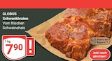 GLOBUS - Schwenkbraten Angebot im Prospekt Schwenkbraten bei GLOBUS im Prospekt "" für 7,90 €