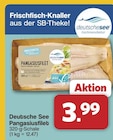 Pangasiusfilet von deutschesee für 3,99 € bei famila Nordwest im Angebot Pangasiusfilet von deutschesee im aktuellen famila Nordwest Prospekt