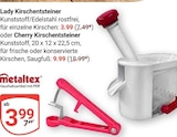 GLOBUS Kaiserslautern - Lady Kirschentsteiner oder Cherry Kirschentsteiner Angebot im Prospekt Lady Kirschentsteiner oder Cherry Kirschentsteiner bei GLOBUS im Kaiserslautern Prospekt für 3,99 €