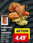 Kalbsmedaillons von Grillmeister für 4,49 € bei Lidl im Angebot Kalbsmedaillons von Grillmeister im aktuellen Lidl Prospekt