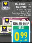 Knoblauchbutter im Angebot bei EDEKA in Essen Knoblauchbutter Angebote von Edeka Herzstücke bei EDEKA Essen für 0,99 €