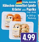 EDEKA Lollar - Hähnchen-Innenfilet-Spieße Kräuter Angebot im Prospekt Hähnchen-Innenfilet-Spieße Kräuter bei EDEKA im Lollar Prospekt für 4,99 €