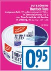 Thunfisch Filets Angebote von GUT&GÜNSTIG bei EDEKA Gießen für 0,95 €