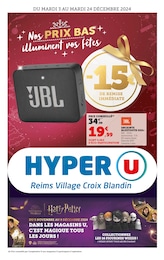 Prospectus Hyper U à Pignicourt: "Nos PRIX BAS illuminent vos fêtes", 36} pages, 03/12/2024 - 24/12/2024