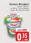 E center Mönchengladbach - Almighurt Angebot im Prospekt Almighurt bei E center im Mönchengladbach Prospekt für 0,35 €