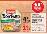 Jambon à l’étouffée conservation sans nitrite Le Bon Paris - Herta dans le catalogue U Express