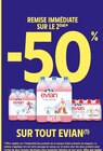 -50% REMISE IMMÉDIATE SUR LE 2ÈME* SUR TOUT EVIAN(1) - EVIAN - Intermarché Super à Avignon -50% REMISE IMMÉDIATE SUR LE 2ÈME* SUR TOUT EVIAN(1) - EVIAN en promo chez Intermarché Super Avignon