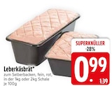 Leberkäsbrät fein im Angebot bei EDEKA in Passau Leberkäsbrät fein Angebote bei EDEKA Passau für 0,99 €