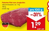 Aktuelle Rindfleisch Angebote bei Netto Marken-Discount in Reutlingen Aktuelles Falsches Filet vom Jungbullen Angebot bei Netto Marken-Discount in Reutlingen ab 1,29 €