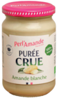NaturéO Dourdan - Promo Purée crue d'amande blanche - 300 g Promo Purée crue d'amande blanche - 300 g à 9,49 € dans le catalogue NaturéO à Dourdan