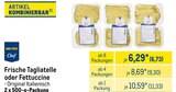 Aktuelle Nudeln Angebote bei METRO in Neuss Aktuelles Tagliatelle Angebot bei METRO in Neuss ab 6,73 €