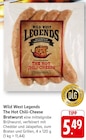 The Hot Chili-Cheese Bratwurst im Angebot bei EDEKA in Pirmasens The Hot Chili-Cheese Bratwurst Angebote von Wild West Legends bei EDEKA Pirmasens für 5,49 €