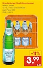 Mineralwasser von Brandenburger Quell für 3,99 € bei Netto Marken-Discount im Angebot Mineralwasser von Brandenburger Quell im aktuellen Netto Marken-Discount Prospekt