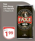 Extra Strong oder Red Erik im Angebot bei GLOBUS in Rostock Extra Strong oder Red Erik Angebote von Faxe bei GLOBUS Rostock für 1,99 €