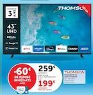 Téléviseur 43" UHD - THOMSON - Super U à Lyon Téléviseur 43" UHD - THOMSON en promo chez Super U Lyon à 199,00 €