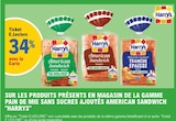 E.Leclerc Blotzheim - Promo 34 % avec la carte ticket e.Leclerc sur les produits présents en magasin de la gamme pain de mie sans sucres ajoutés american sandwich "HARRYS" Promo 34 % avec la carte ticket e.Leclerc sur les produits présents en magasin de la gamme pain de mie sans sucres ajoutés american sandwich "HARRYS" à dans le catalogue E.Leclerc à Blotzheim