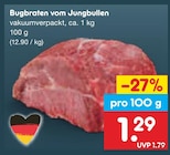 Bugbraten vom Jungbullen Angebote bei Netto Marken-Discount Wismar für 1,29 €