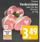 Frische Vorderbeinscheiben bei EDEKA im Prospekt "" für 3,49 €
