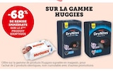 -68% de remise immédiate sur le 2ème produit identique sur la gamme Huggies - HUGGIES en promo chez Super U Creil