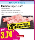 Promo Jambon supérieur cuit au torchon à 3,74 € dans le catalogue Norma à Schiltigheim