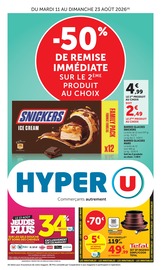 Prospectus Supermarchés Hyper U en cours à Vaux-le-Pénil et alentours, "-50% DE REMISE IMMÉDIATE SUR LE 2ÈME PRODUIT AU CHOIX", 28 pages, 11/08/2026 - 23/08/2026 Catalogue Supermarchés Hyper U en cours à Vaux-le-Pénil et alentours, "-50% DE REMISE IMMÉDIATE SUR LE 2ÈME PRODUIT AU CHOIX", 28 pages, 11/08/2026 - 23/08/2026