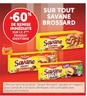 Promo -60% de remise immédiate sur le 2ème produit identique sur tout savane BROSSARD à  dans le catalogue Super U à Coursan