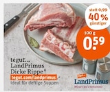 LandPrimus Dicke Rippe Angebote von tegut... bei tegut Würzburg für 0,59 €