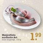 Aktuelles Matjesfilets nordische Art Angebot bei E center in Frankfurt (Main) ab 1,99 €