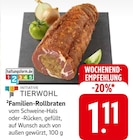 Familien-Rollbraten Angebote von INITIATIVE TIERWOHL bei E center Esslingen für 1,11 €