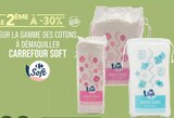 Le 2ème à -30% sur la gamme des cotons à démaquiller CARREFOUR SOFT - CARREFOUR SOFT - Supermarchés Match à Amiens Le 2ème à -30% sur la gamme des cotons à démaquiller CARREFOUR SOFT - CARREFOUR SOFT en promo chez Supermarchés Match Amiens