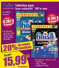 Tablettes lave-vaisselle** All in one - Finish - Norma à Illkirch-Graffenstaden Tablettes lave-vaisselle** All in one - Finish en promo chez Norma Illkirch-Graffenstaden à 15,99 €