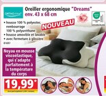 Oreiller ergonomique Dreams - ORTHO-Vital en promo chez Norma Strasbourg à 19,99 €
