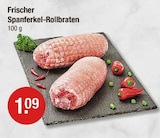 Aktuelles Frischer Spanferkel-Rollbraten Angebot bei V-Markt in Regensburg ab 1,09 €