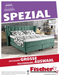 Polstermöbel Fischer Prospekt für Regensburg mit 30 Seiten Polstermöbel Fischer Prospekt für Regensburg: "Boxspring Spezial", 30 Seiten, 01.02.2023 - 01.03.2023