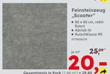 Aktuelles Feinsteinzeug 'Scooter' Angebot bei Globus-Baumarkt in Reutlingen ab 20,00 €